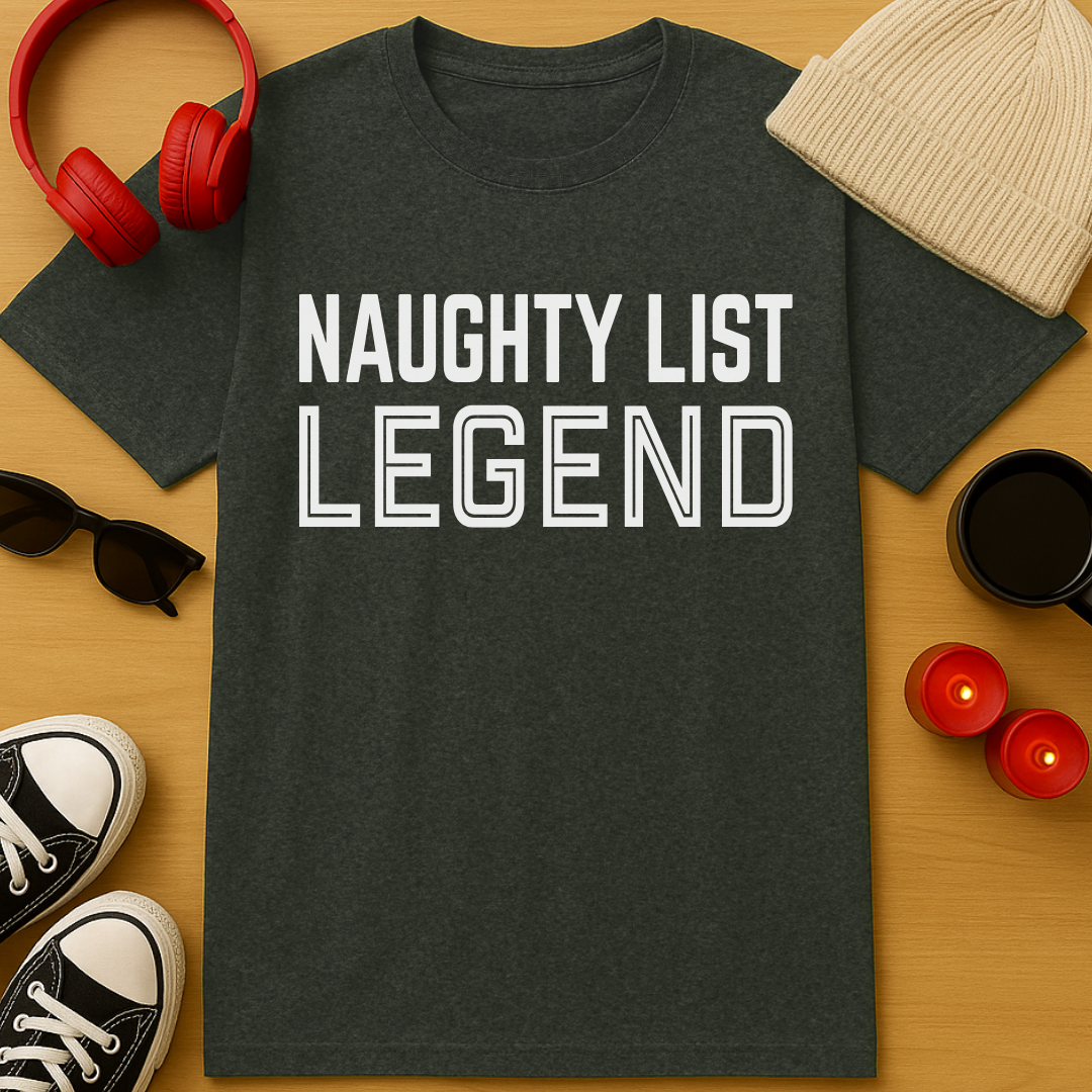 Naughty List Legend T-Shirt