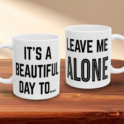 Leave Me Alone Mug