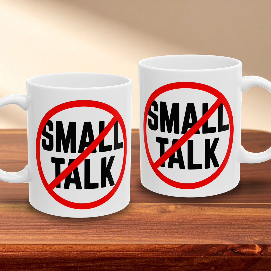 No Small Talk Mug