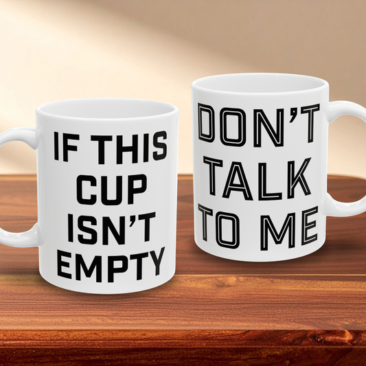 Don't Talk To Me Mug