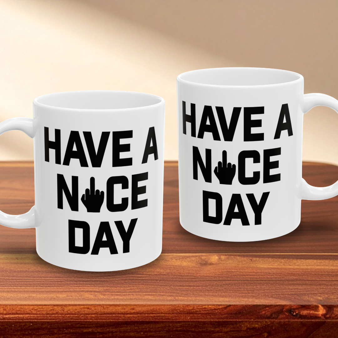 Have a Nice Day Mug