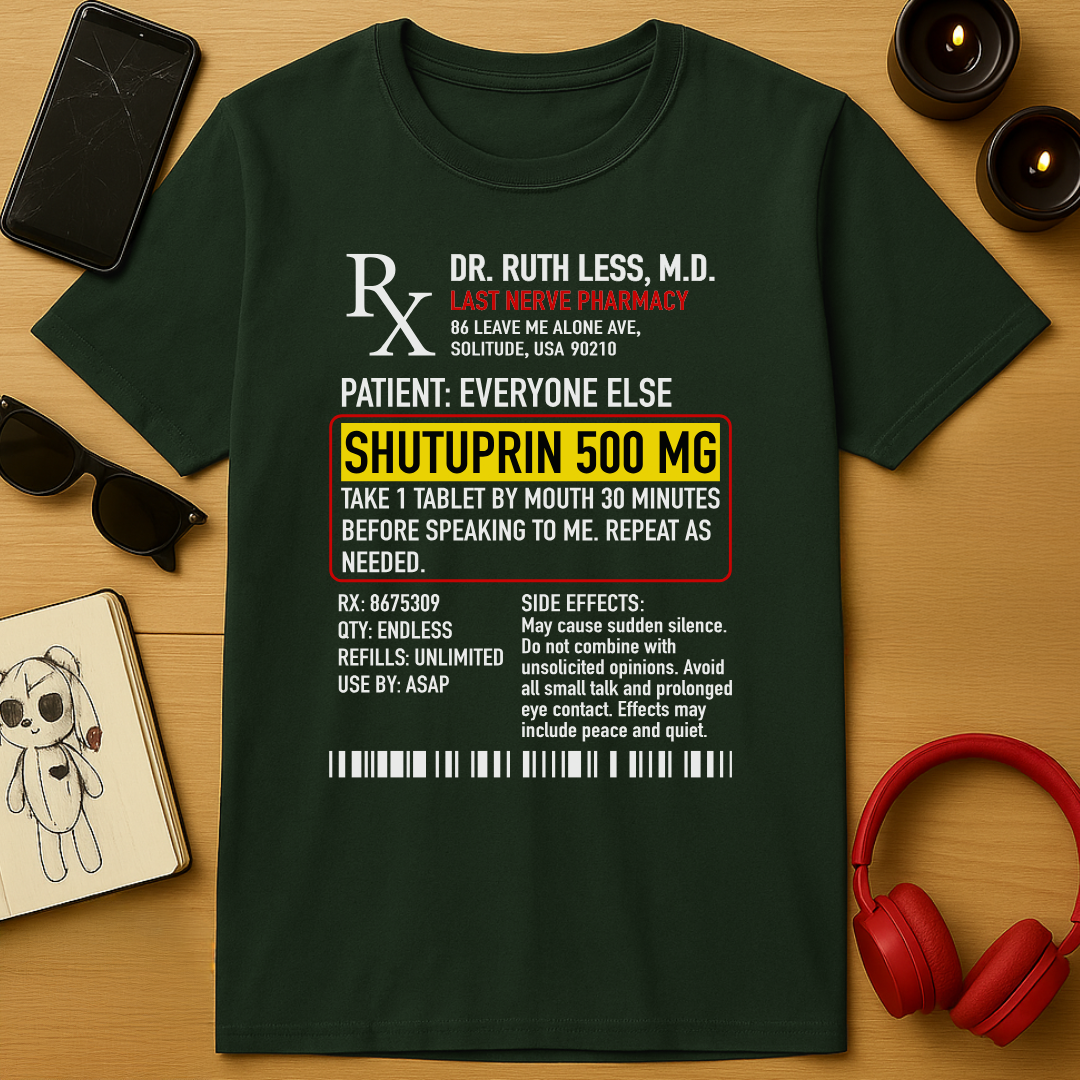 Shutuprin T-Shirt
