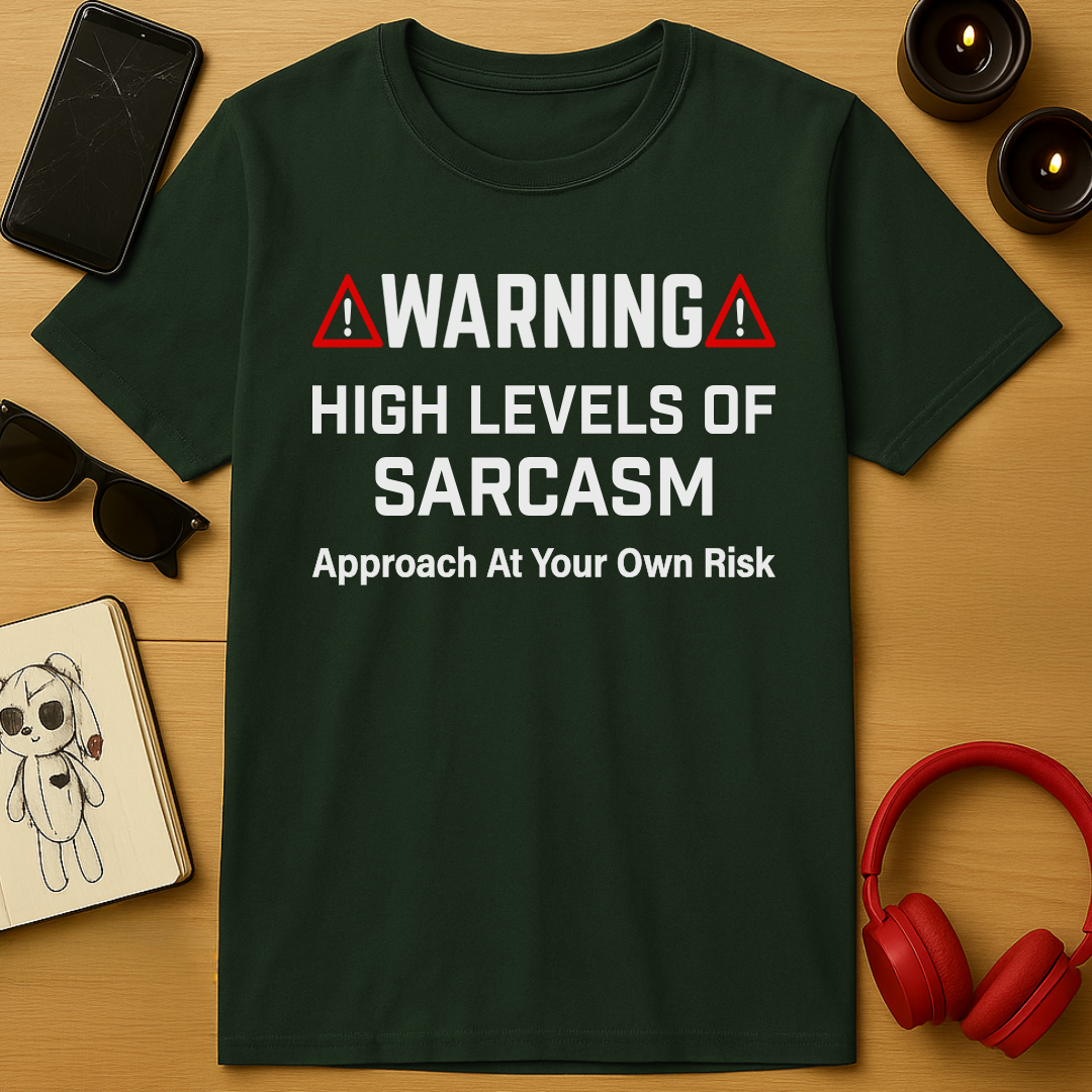 High Levels of Sarcasm T-Shirt