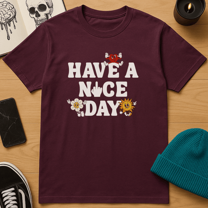 Have a Nice Day T-Shirt