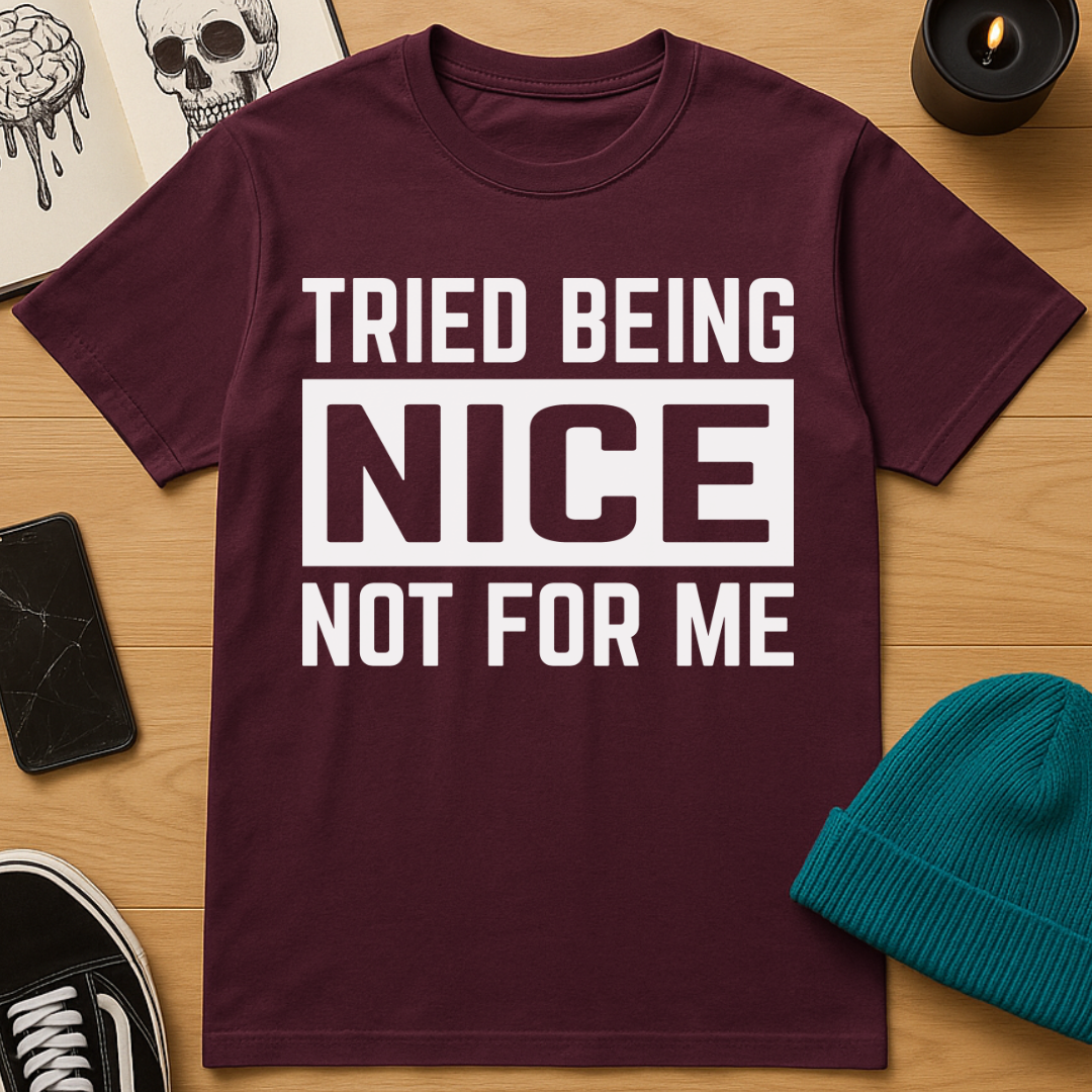 Not For Me T-Shirt