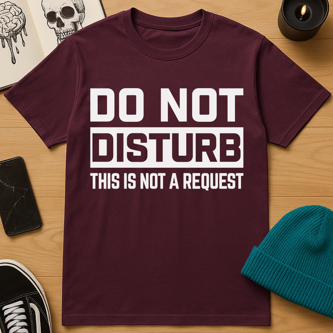 Not A Request T-Shirt