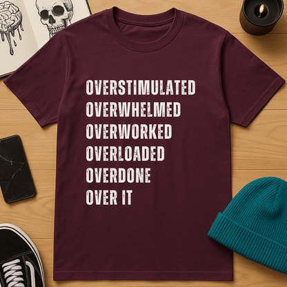 Over It T-Shirt
