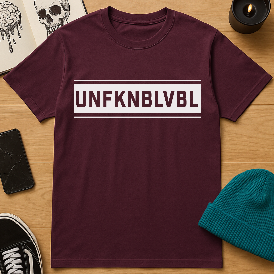 Unfknblvbl T-Shirt