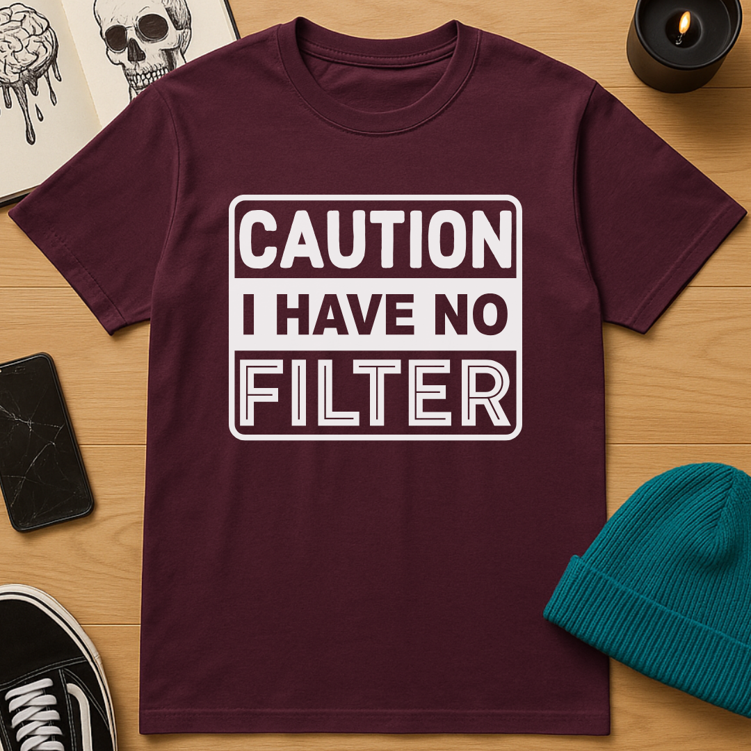 No Filter T-Shirt