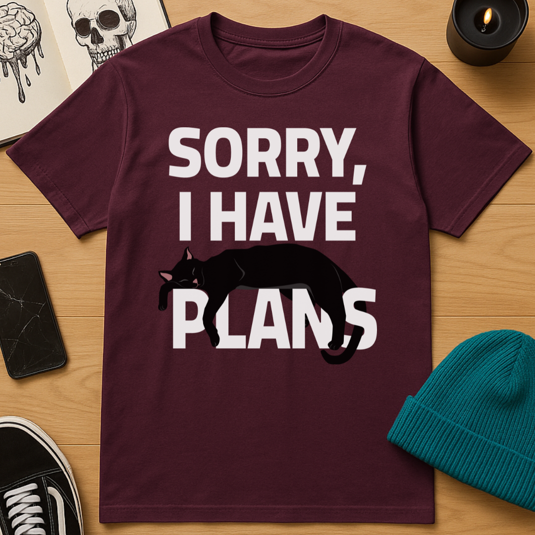 Sorry, I Have Plans T-Shirt