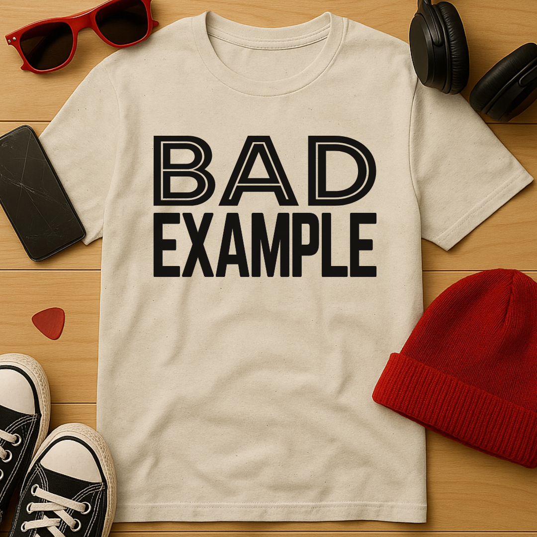 Bad Example T-Shirt