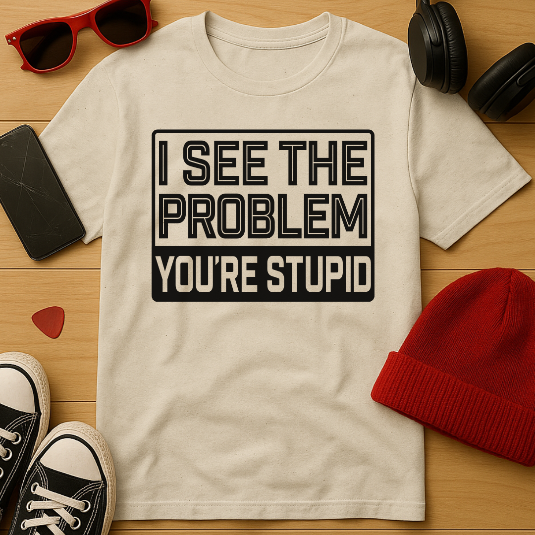 The Problem T-Shirt