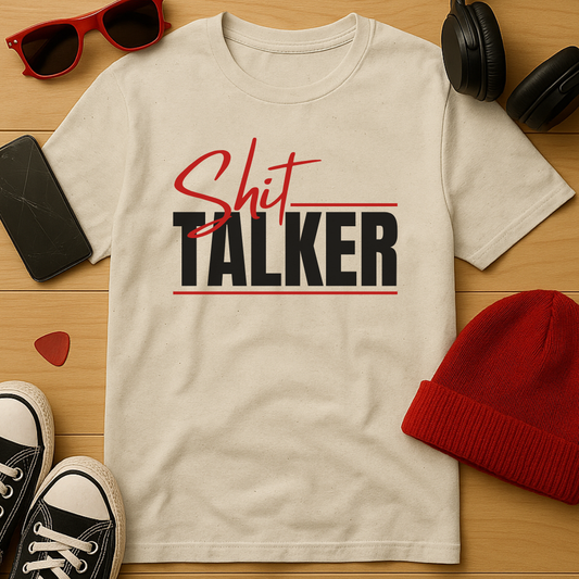 Shit Talker T-Shirt