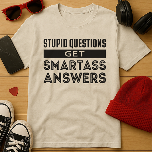 Stupid Questions T-Shirt