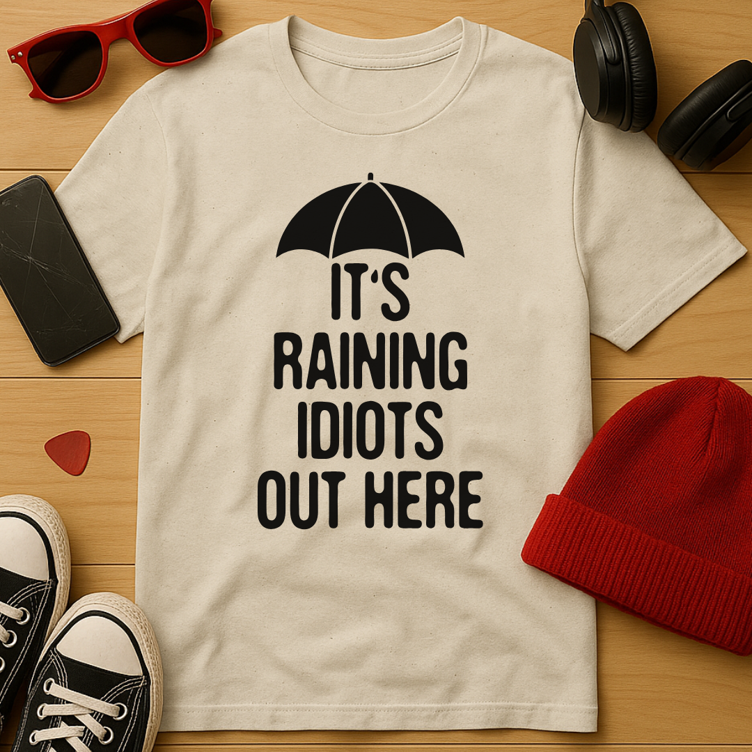 Raining Idiots T-Shirt