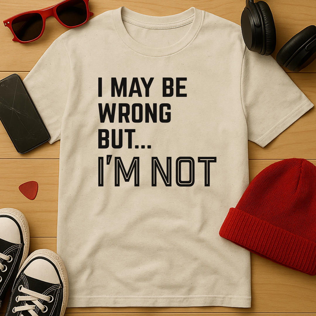 I'm Not T-Shirt