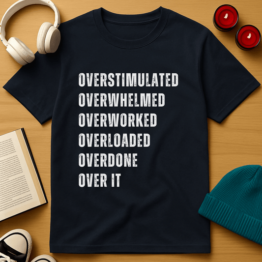 Over It T-Shirt