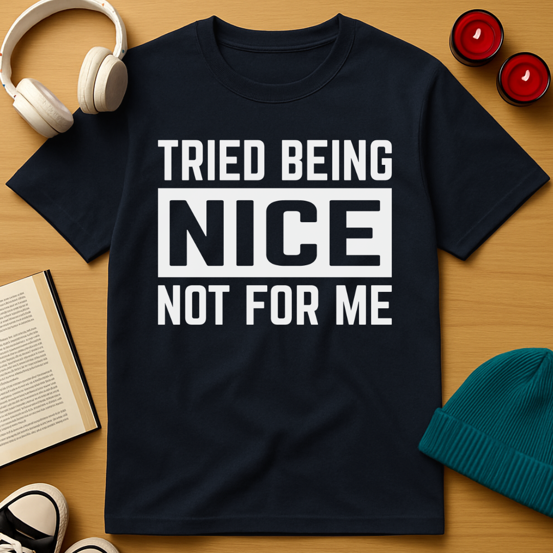 Not For Me T-Shirt