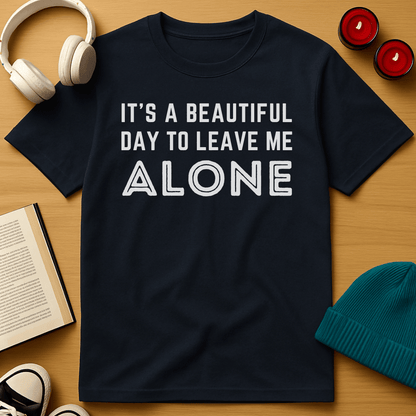 Leave Me Alone T-Shirt