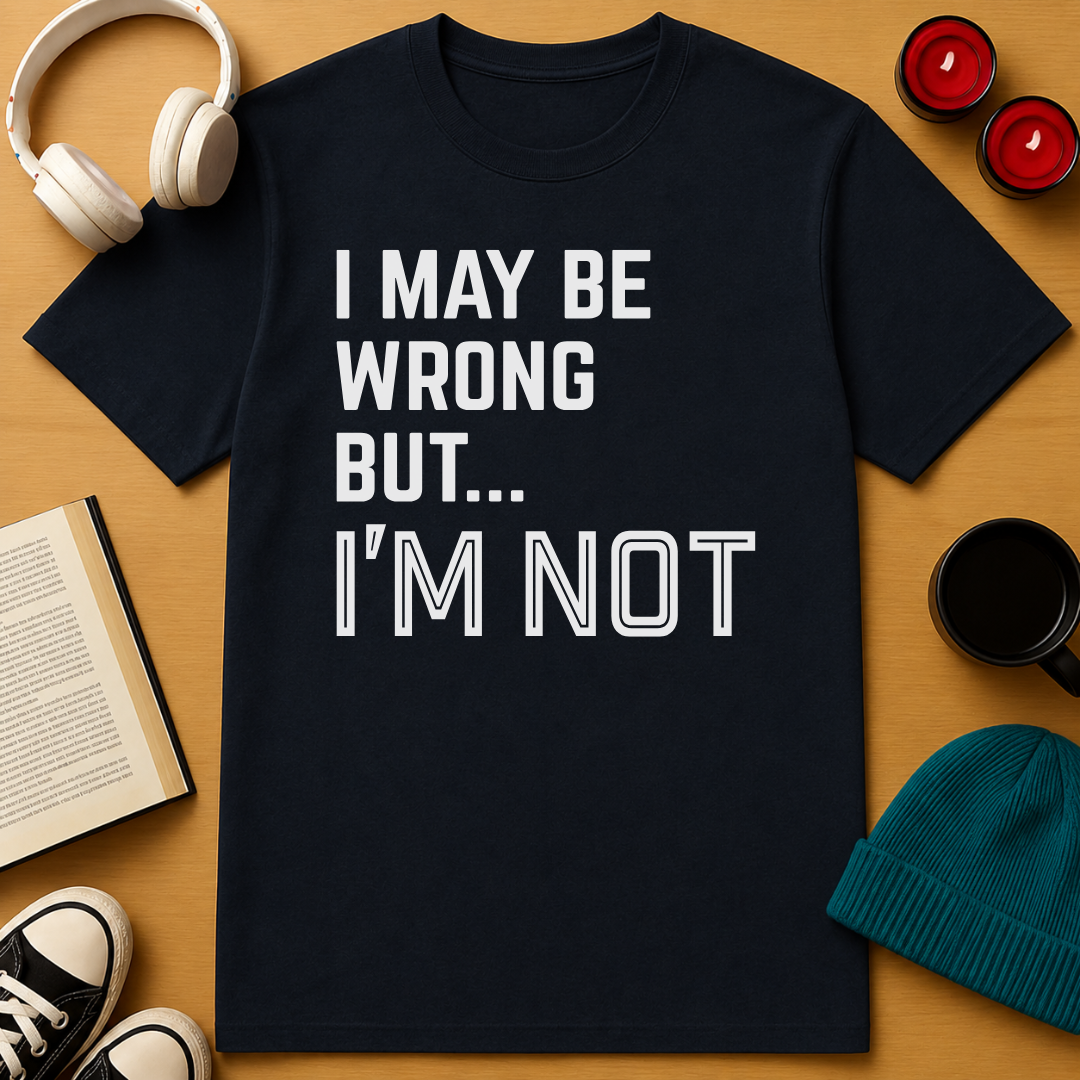 I'm Not T-Shirt