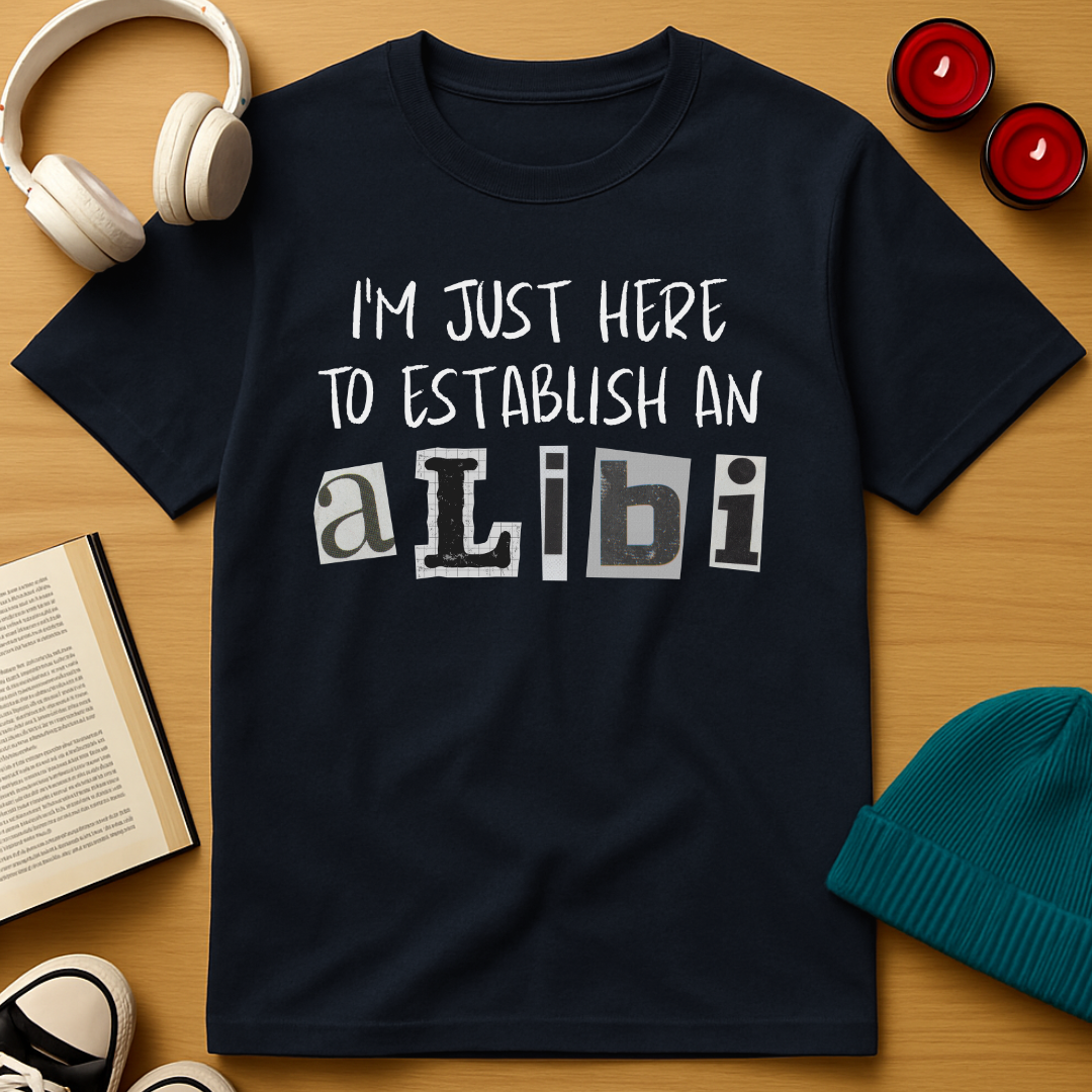 Establish an Alibi T-Shirt