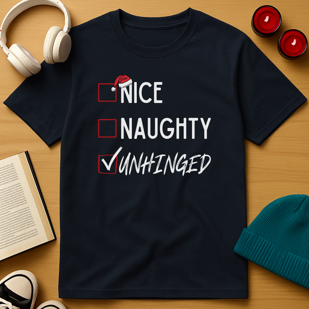 Nice, Naughty, Unhinged T-Shirt