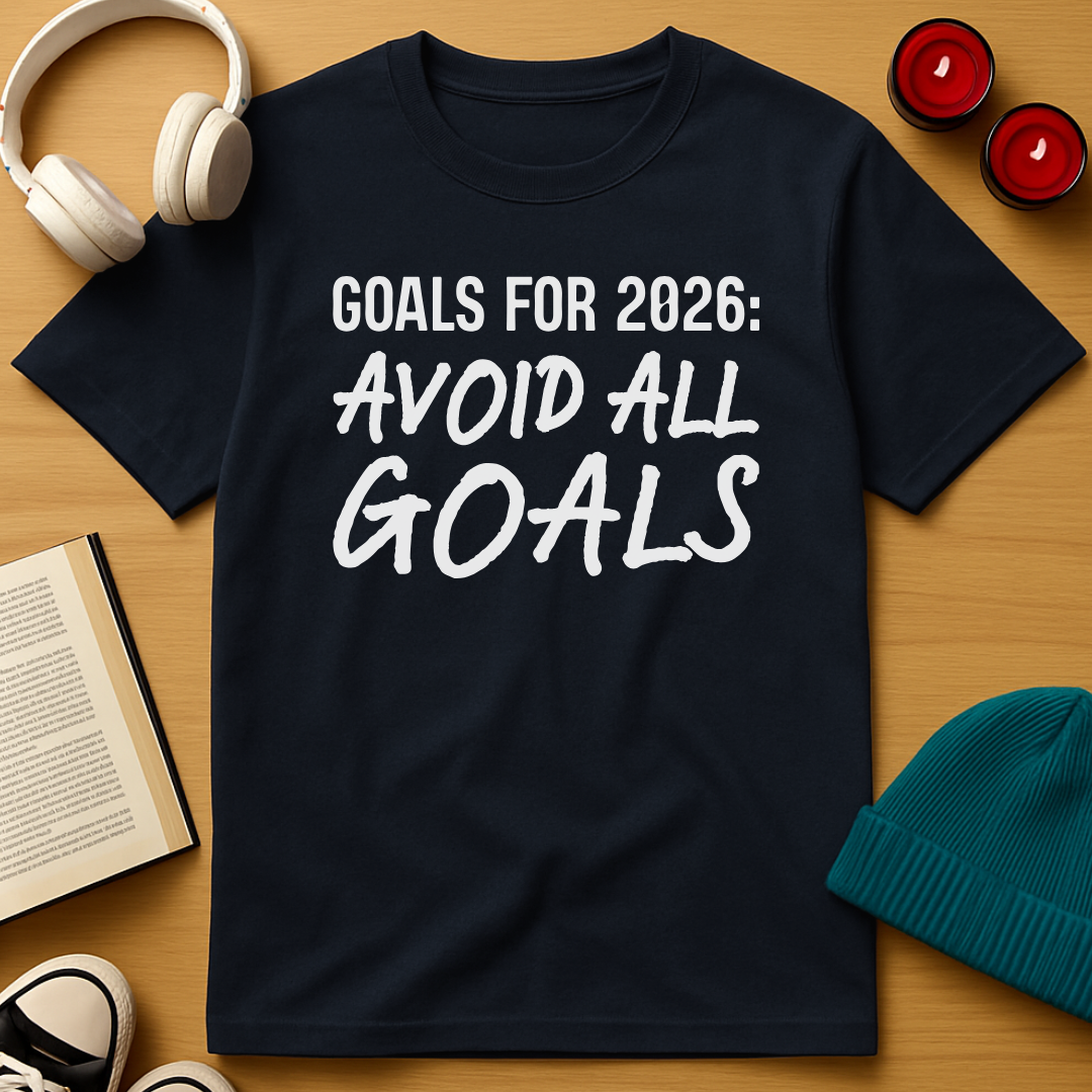 2026 Goals T-Shirt