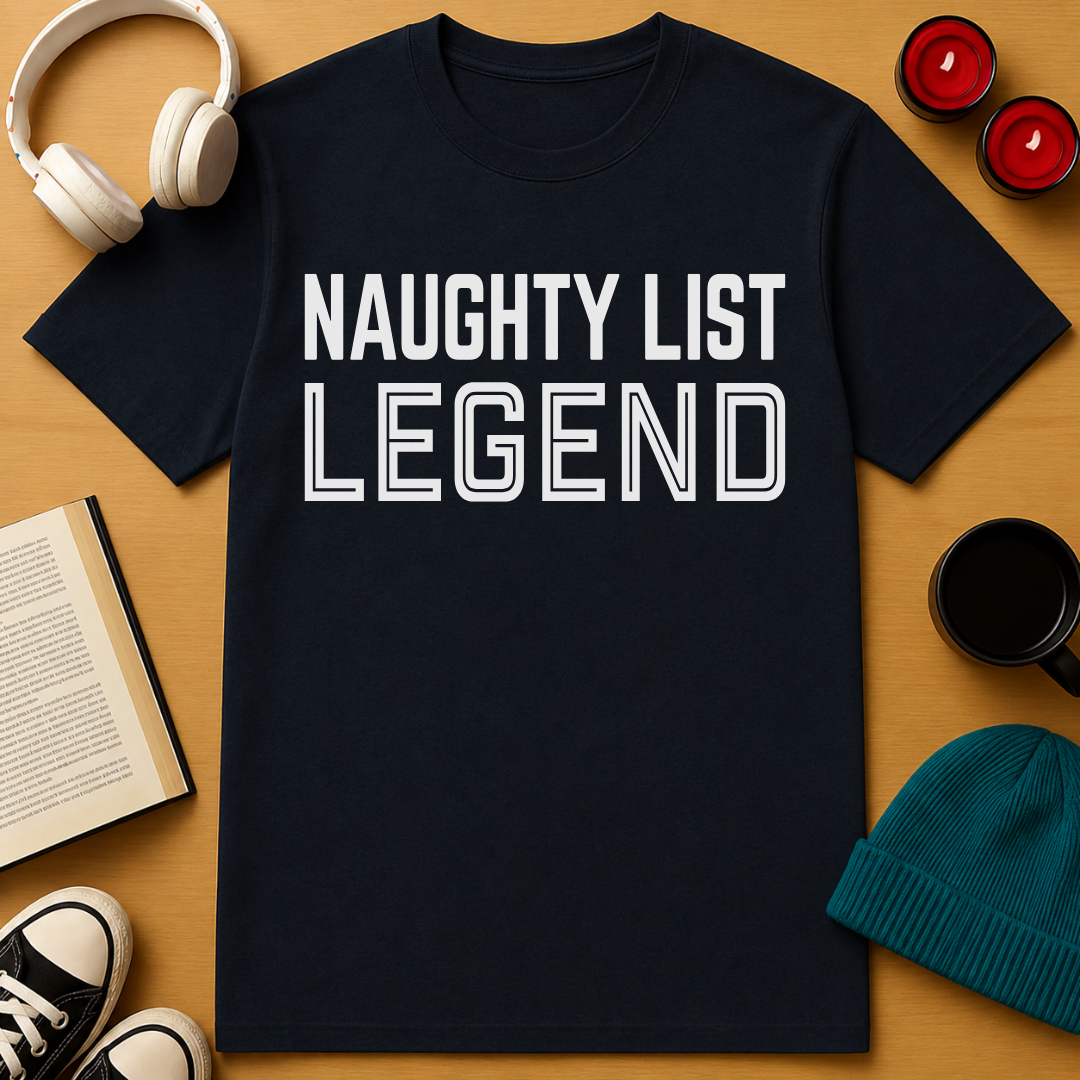 Naughty List Legend T-Shirt