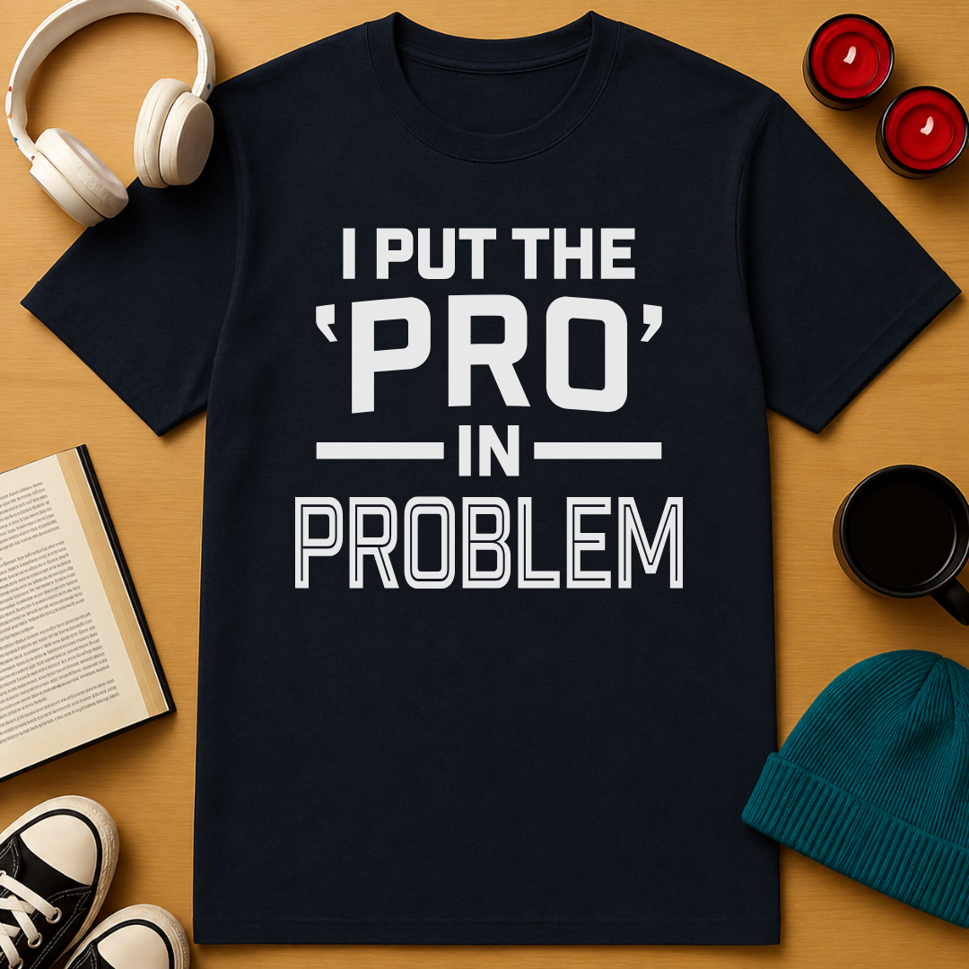 Certified Problem T-Shirt