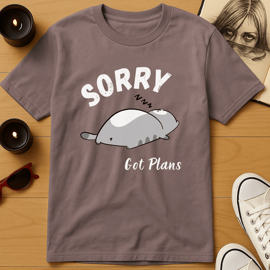Sorry, Got Plans T-Shirt