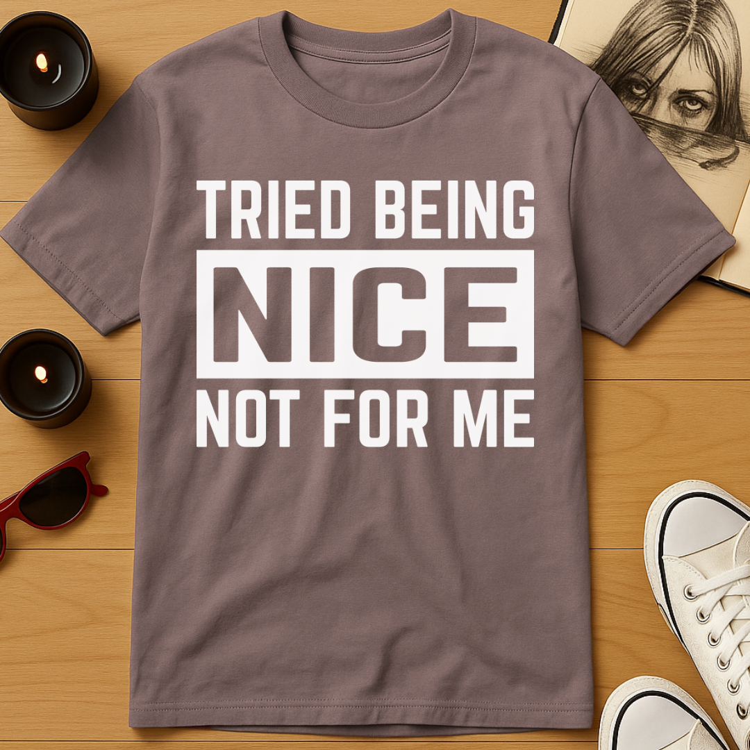 Not For Me T-Shirt