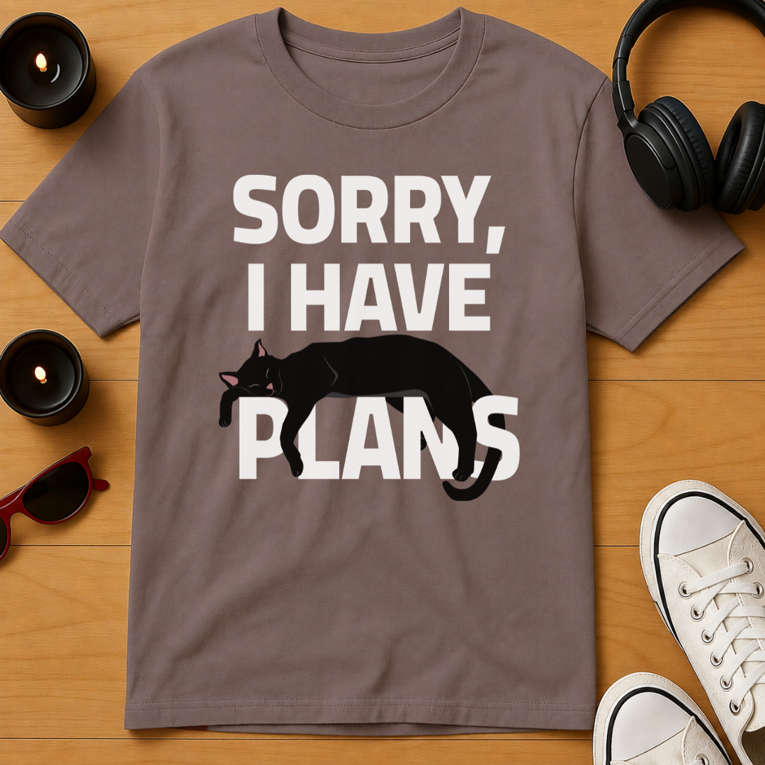Sorry, I Have Plans T-Shirt
