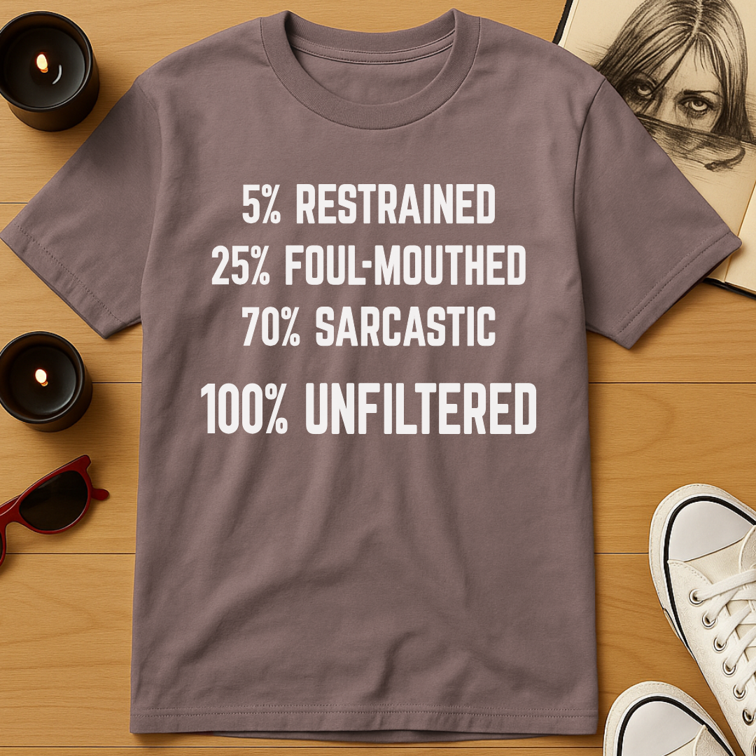 100% Unfiltered T-Shirt
