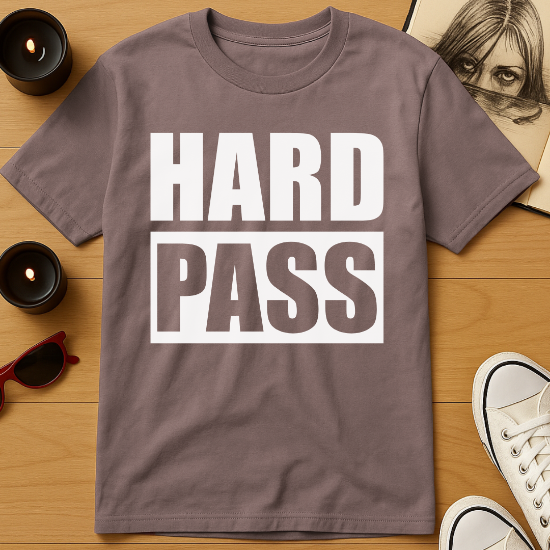 Hard Pass T-Shirt