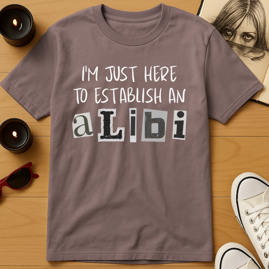 Establish an Alibi T-Shirt