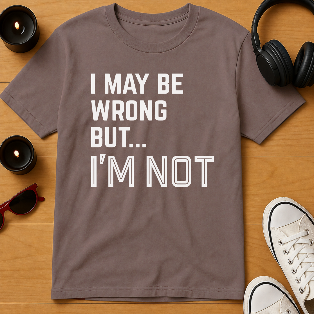 I'm Not T-Shirt