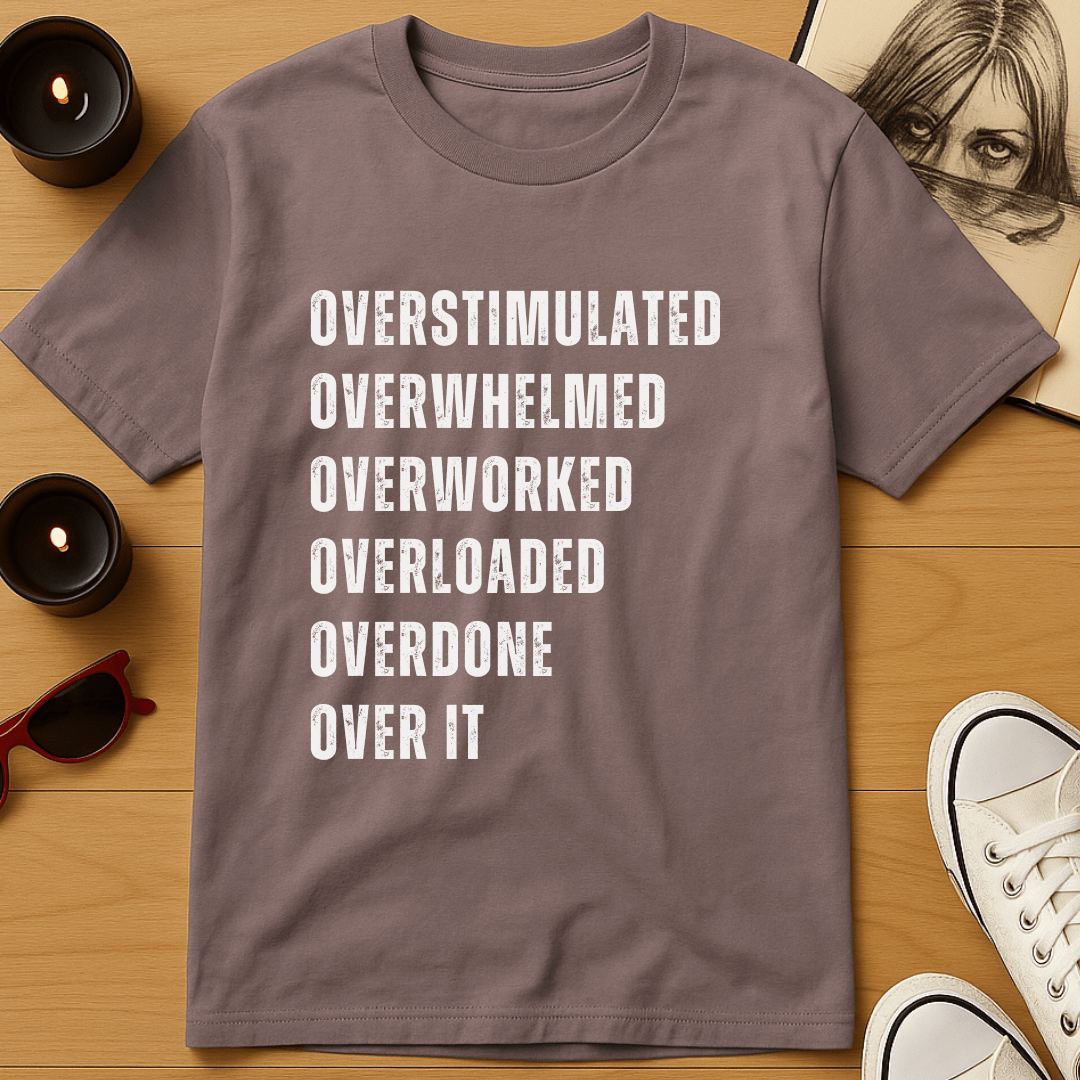 Over It T-Shirt