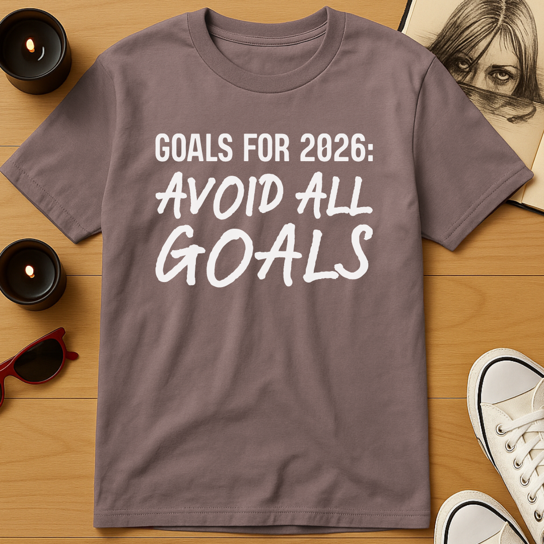 2026 Goals T-Shirt