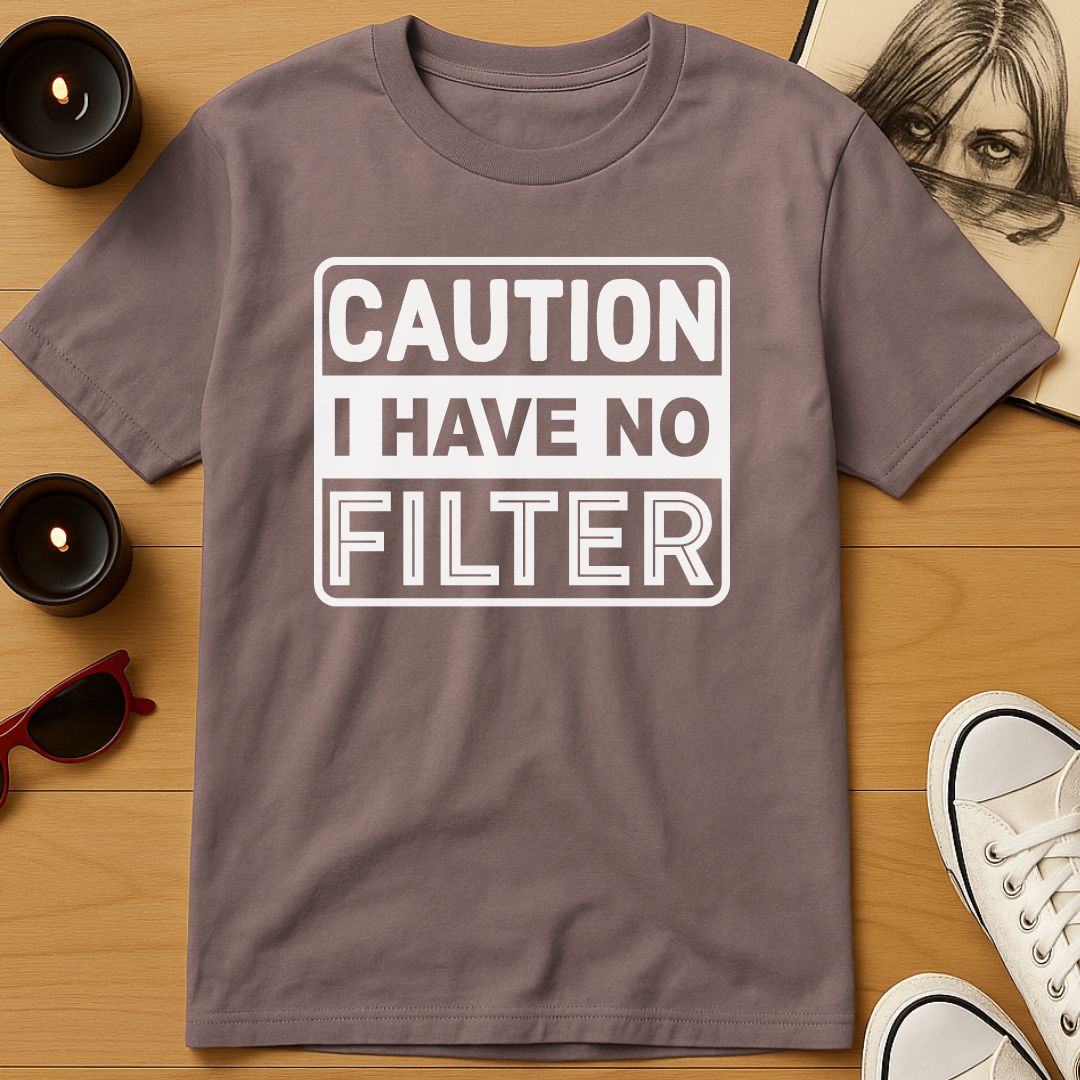 No Filter T-Shirt