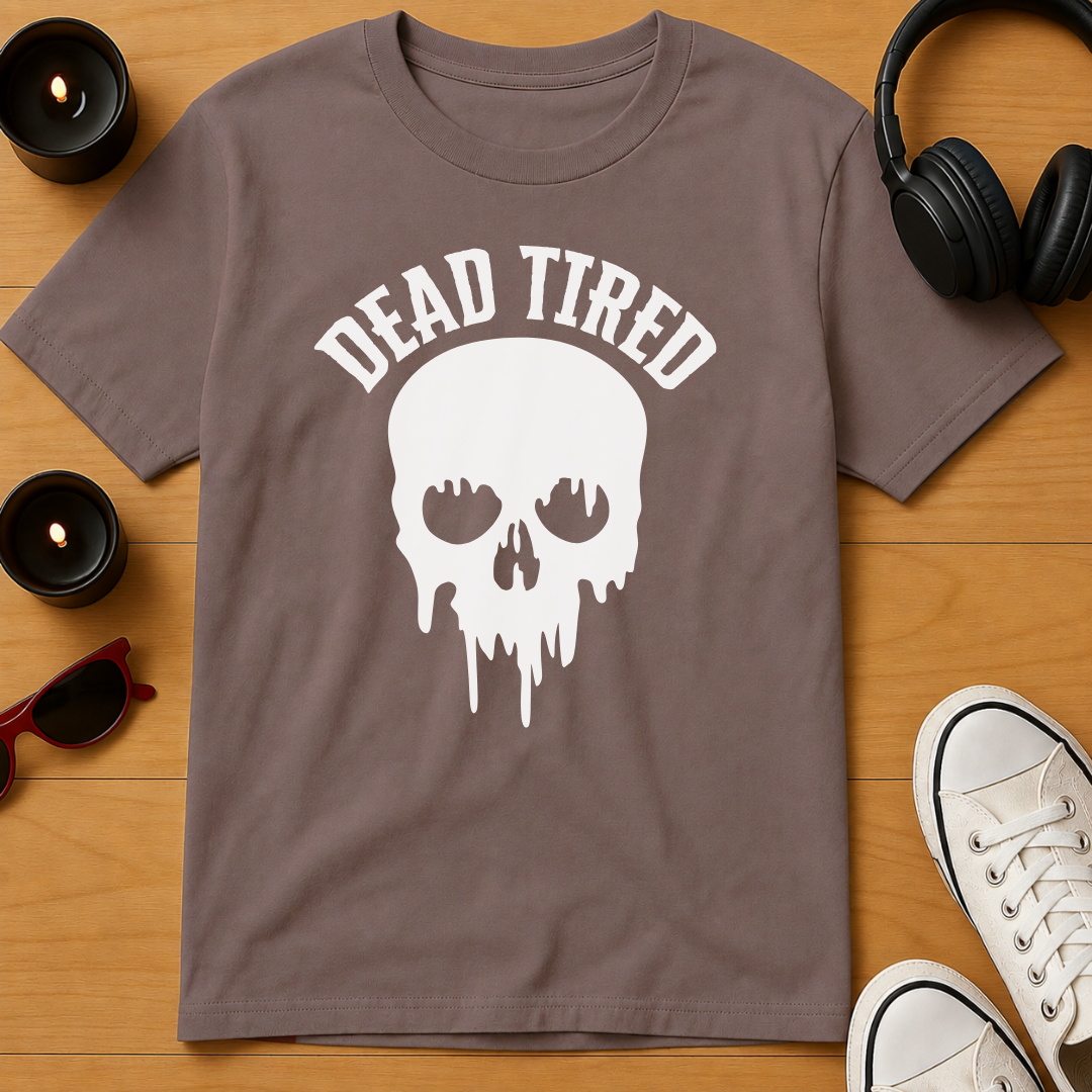 Dead Tired T-Shirt