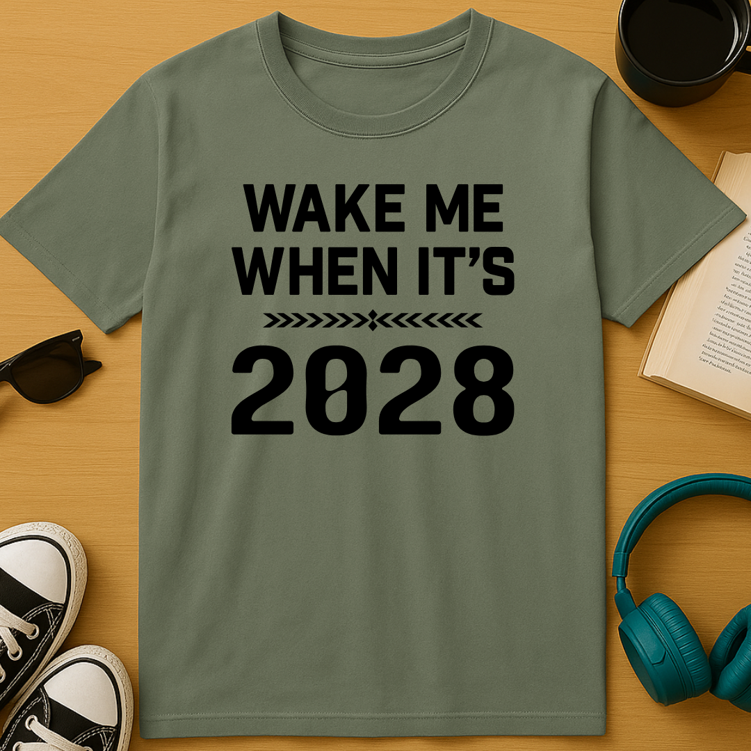 Wake Me In 2028 T-Shirt