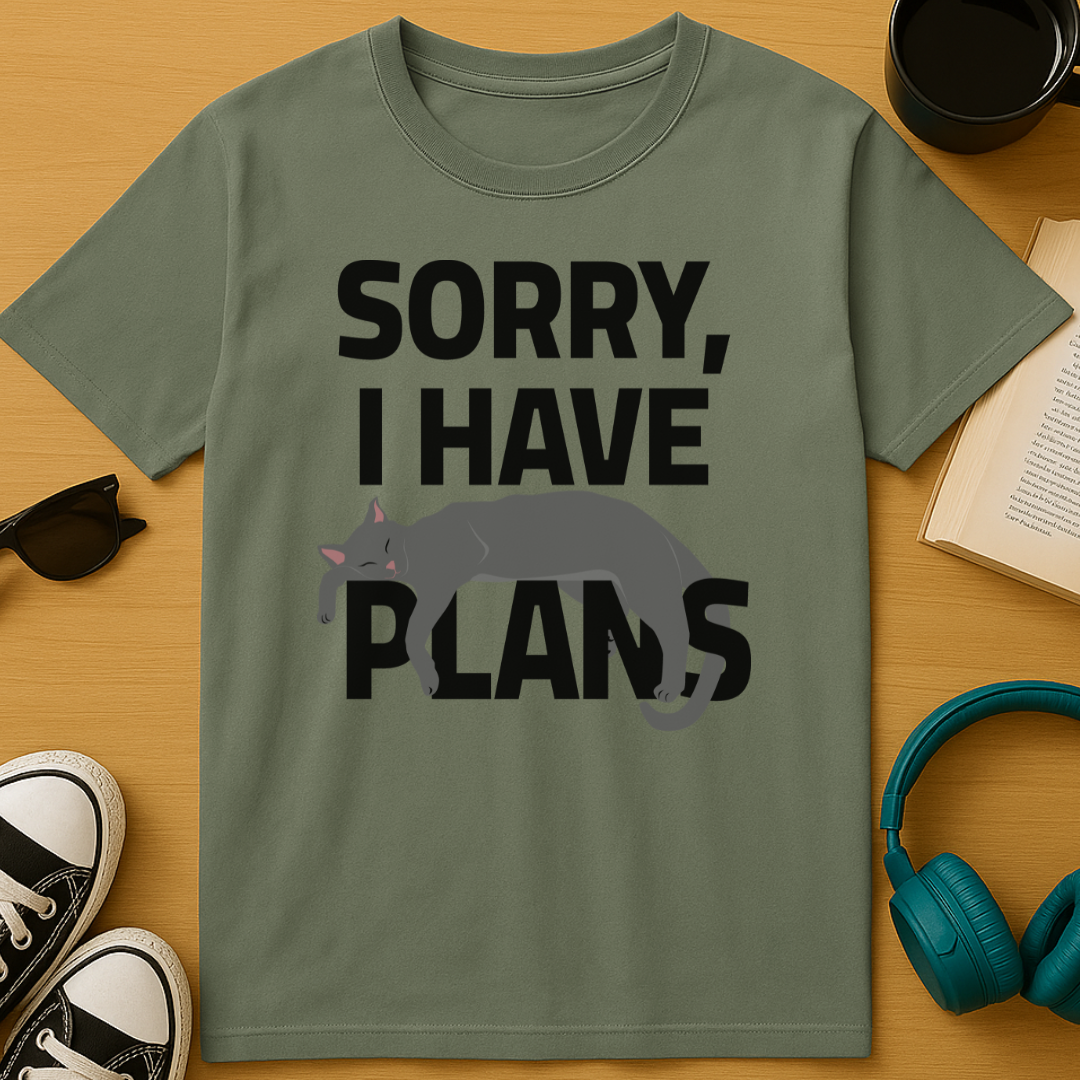 Sorry, I Have Plans T-Shirt