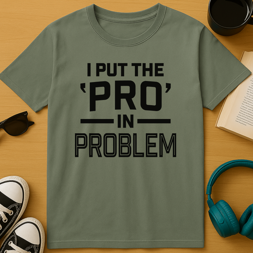 Certified Problem T-Shirt