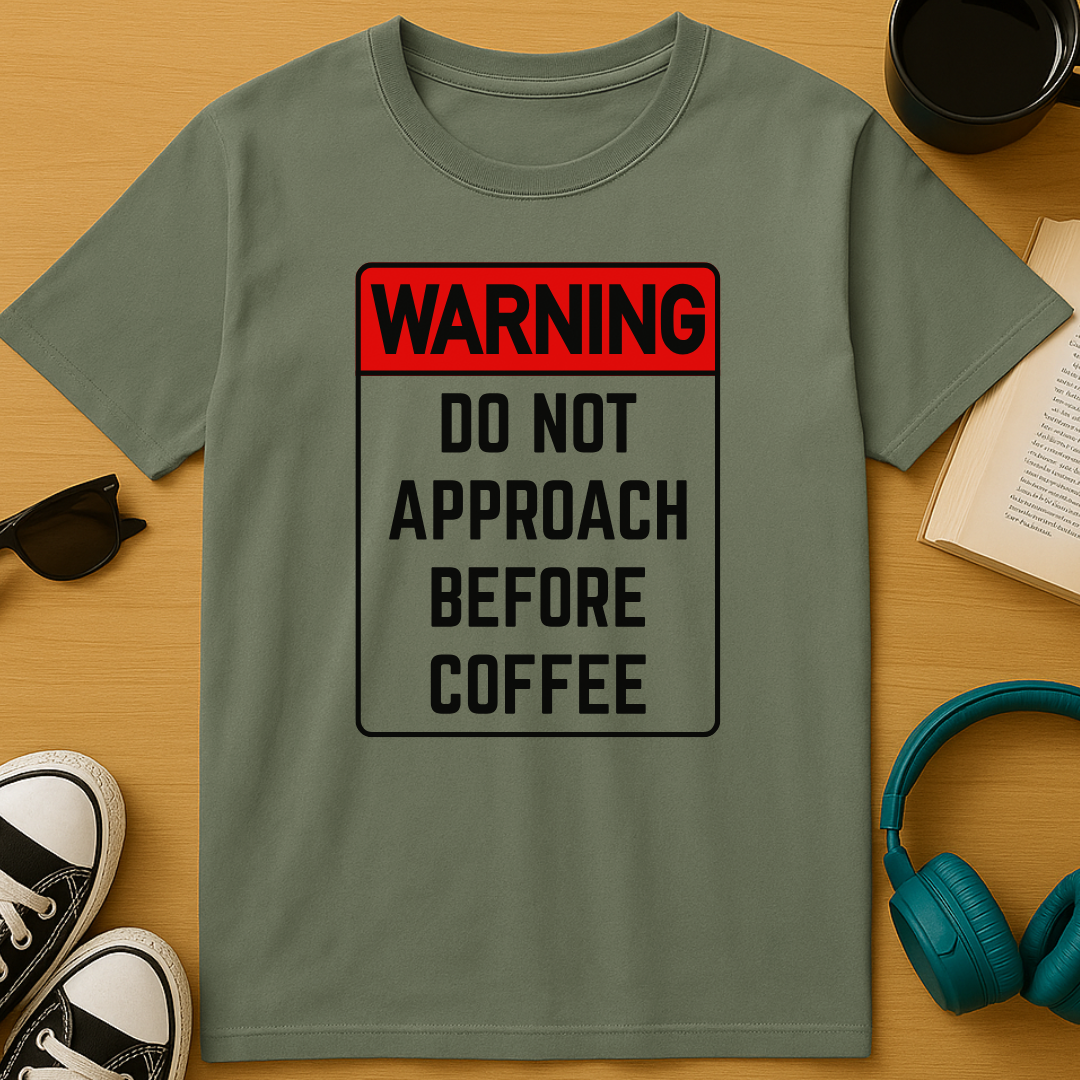 Not Before Coffee T-Shirt