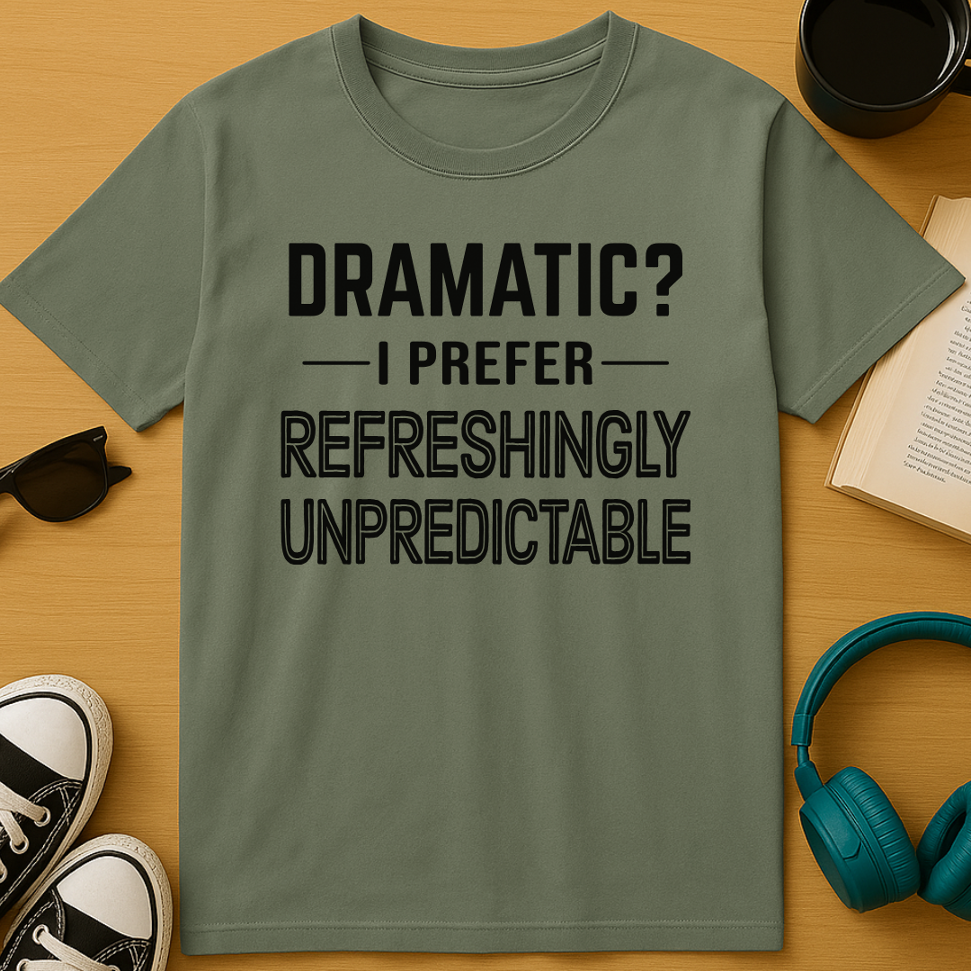 Refreshingly Unpredictable T-Shirt