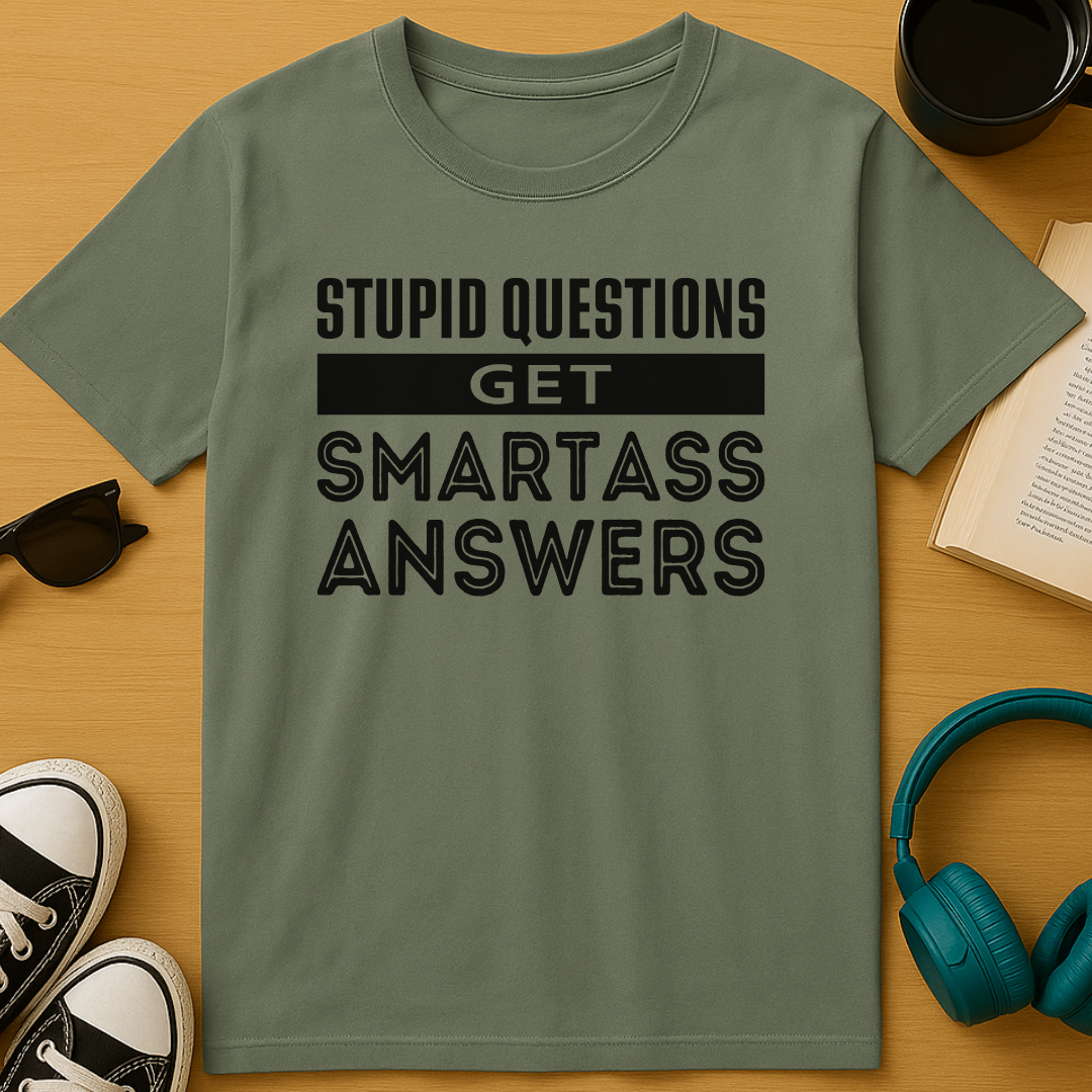 Stupid Questions T-Shirt