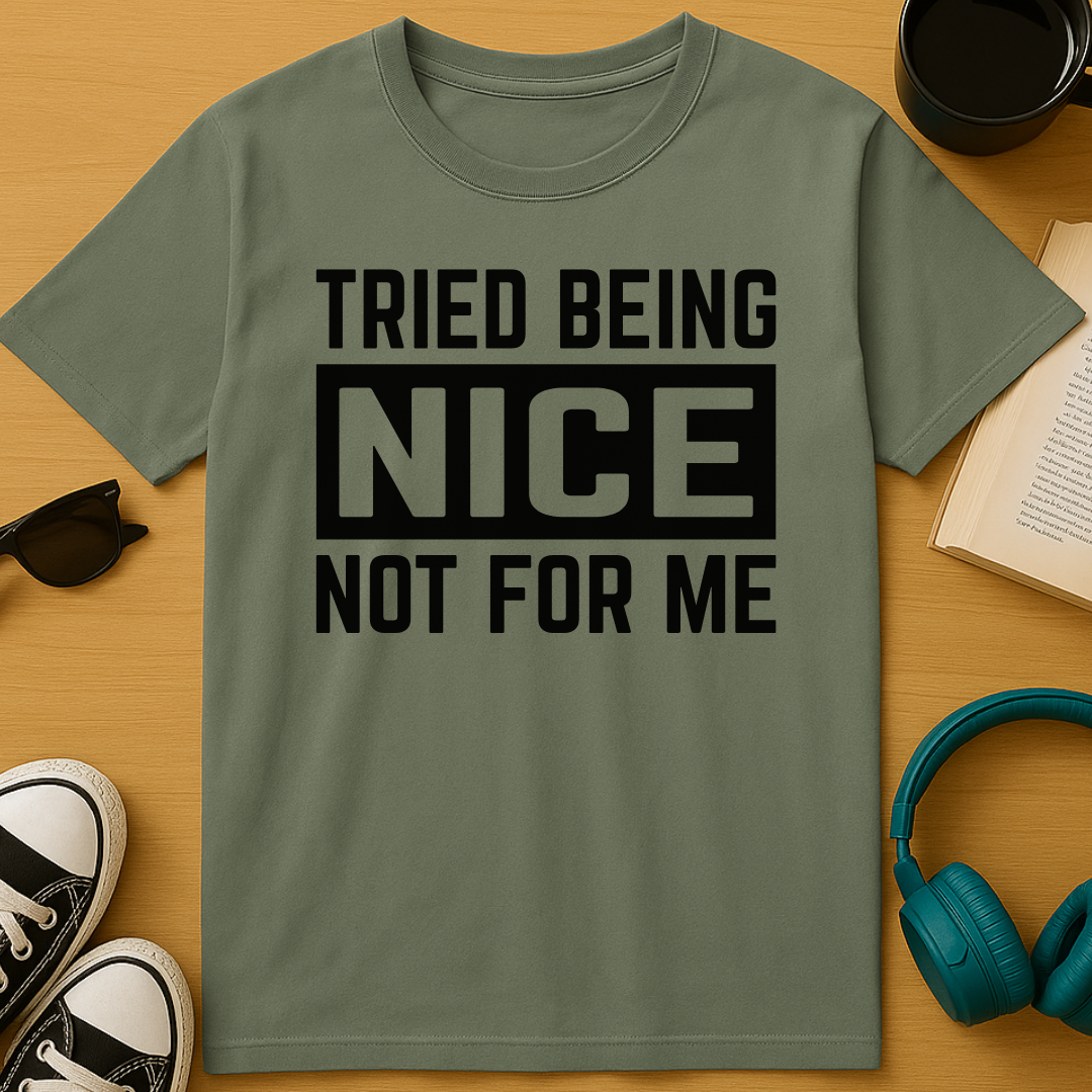 Not For Me T-Shirt