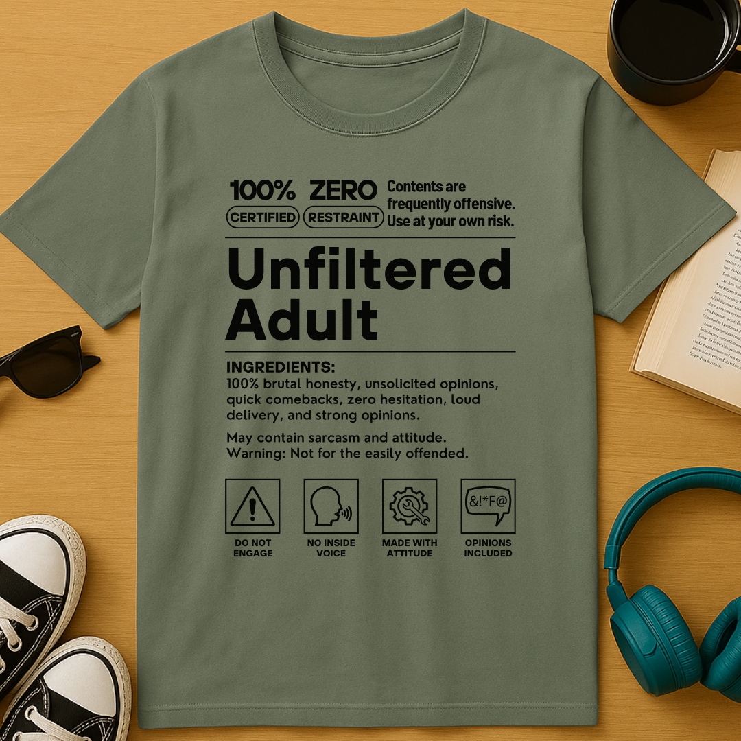 Unfiltered Adult T-Shirt