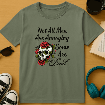 Not All Men Are Annoying T-Shirt