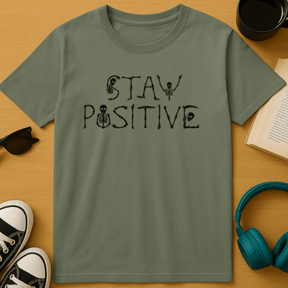 Stay Positive T-Shirt